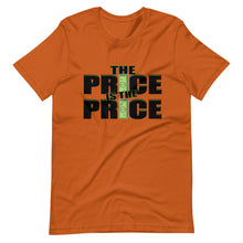 Load image into Gallery viewer, The Price is the Price Short-Sleeve Unisex T-Shirt
