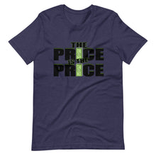 Load image into Gallery viewer, The Price is the Price Short-Sleeve Unisex T-Shirt