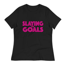 Load image into Gallery viewer, Slaying My Goals Women&#39;s Relaxed T-Shirt
