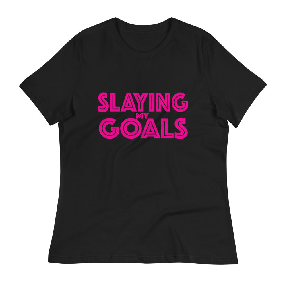 Slaying My Goals Women's Relaxed T-Shirt