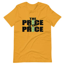 Load image into Gallery viewer, The Price is the Price Short-Sleeve Unisex T-Shirt
