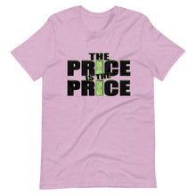 Load image into Gallery viewer, The Price is the Price Short-Sleeve Unisex T-Shirt