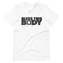 Load image into Gallery viewer, Bless this Body Short-Sleeve Unisex T-Shirt