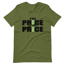 Load image into Gallery viewer, The Price is the Price Short-Sleeve Unisex T-Shirt