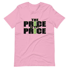 Load image into Gallery viewer, The Price is the Price Short-Sleeve Unisex T-Shirt