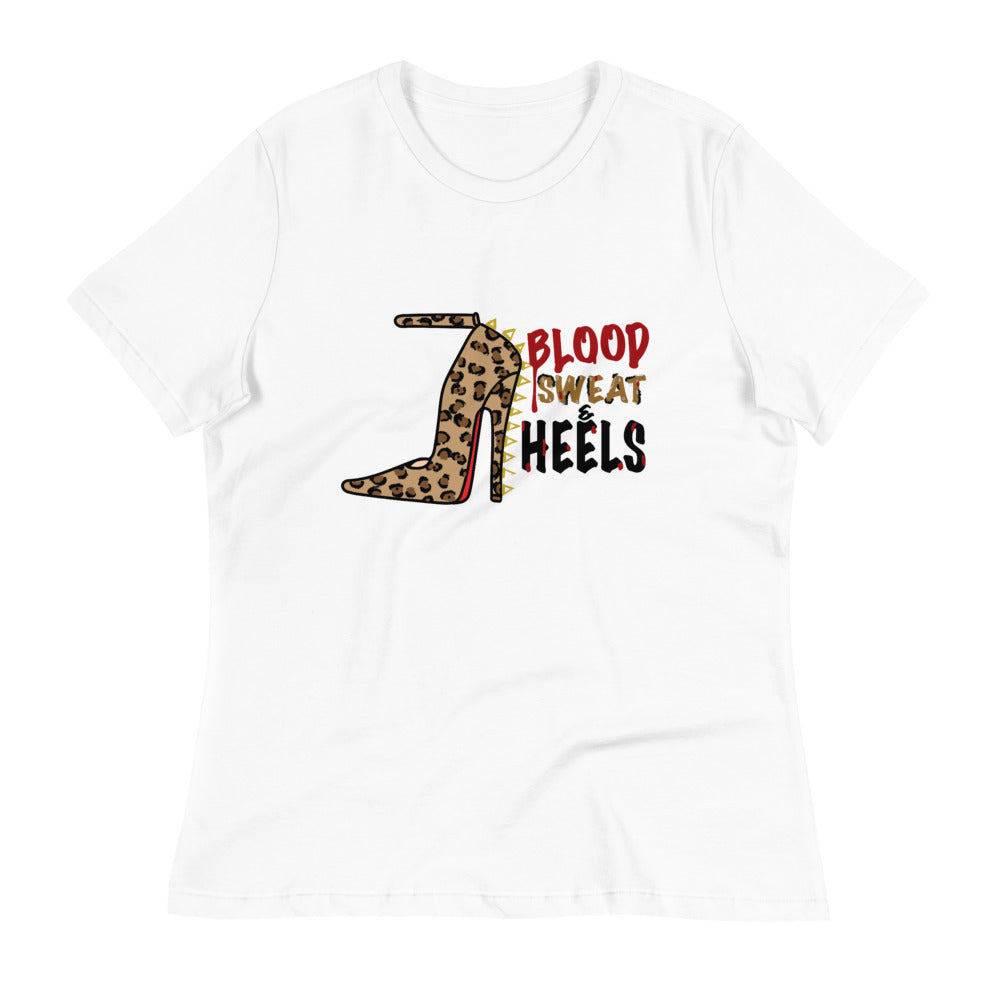 Blood, Sweat, and Heels Women's Relaxed T-Shirt