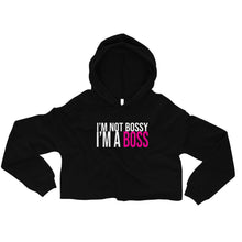 Load image into Gallery viewer, I&#39;m a Boss Crop Hoodie

