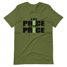 Load image into Gallery viewer, The Price is the Price Short-Sleeve Unisex T-Shirt
